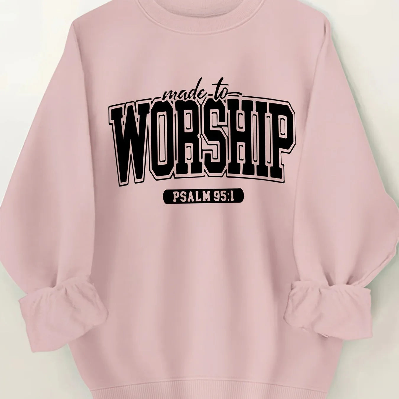 Women's Made to Worship Sweatshirt - God Cloth
