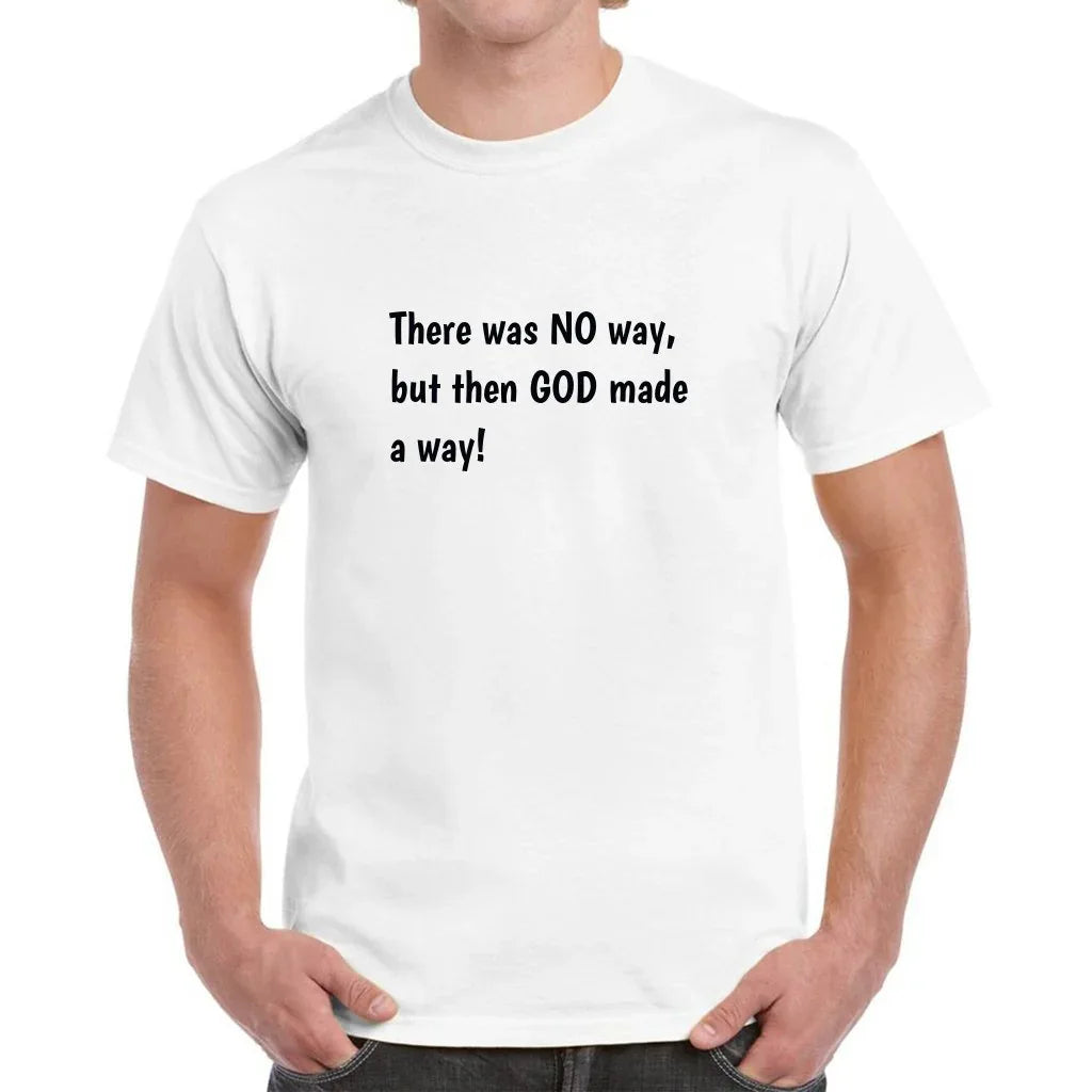 God Made A Way T-Shirt - God Cloth