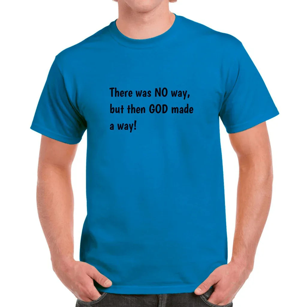 God Made A Way T-Shirt - God Cloth