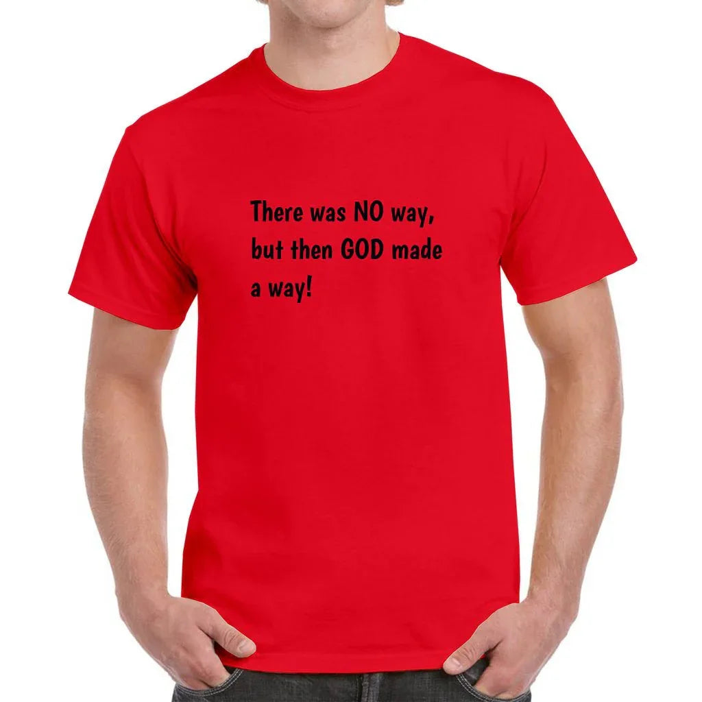 God Made A Way T-Shirt - God Cloth