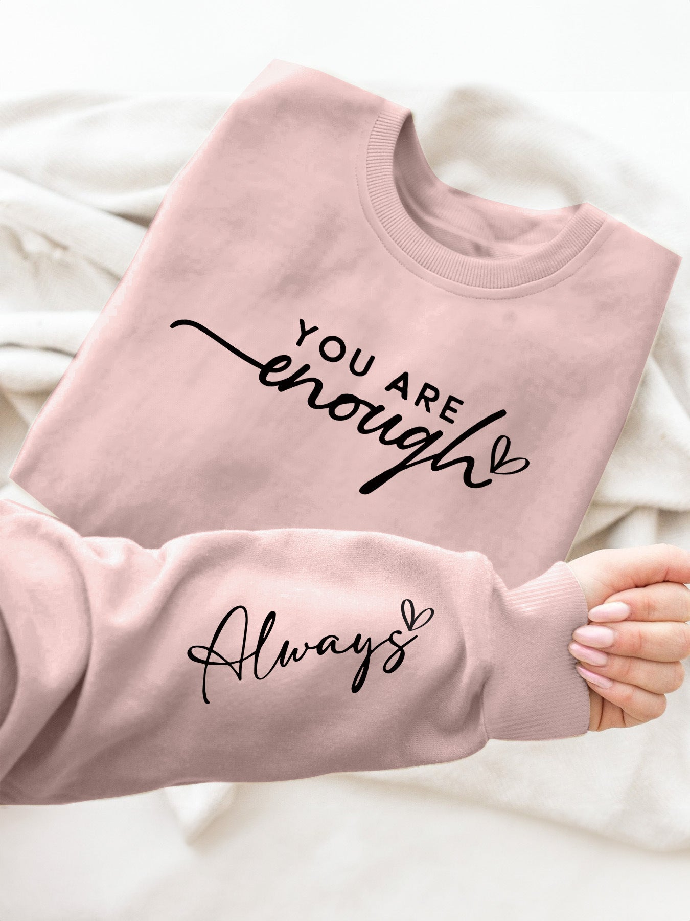 You Are Always Enough Sweatshirt