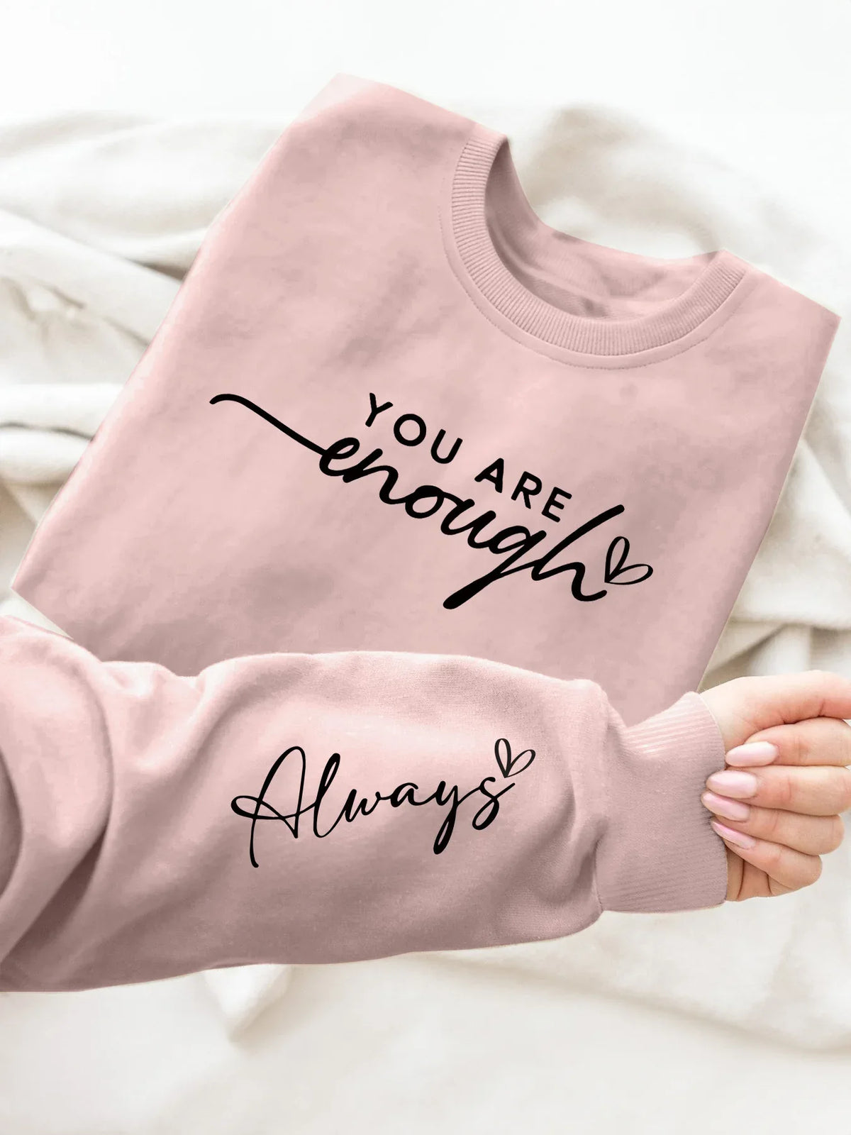 You Are Always Enough Sweatshirt - God Cloth