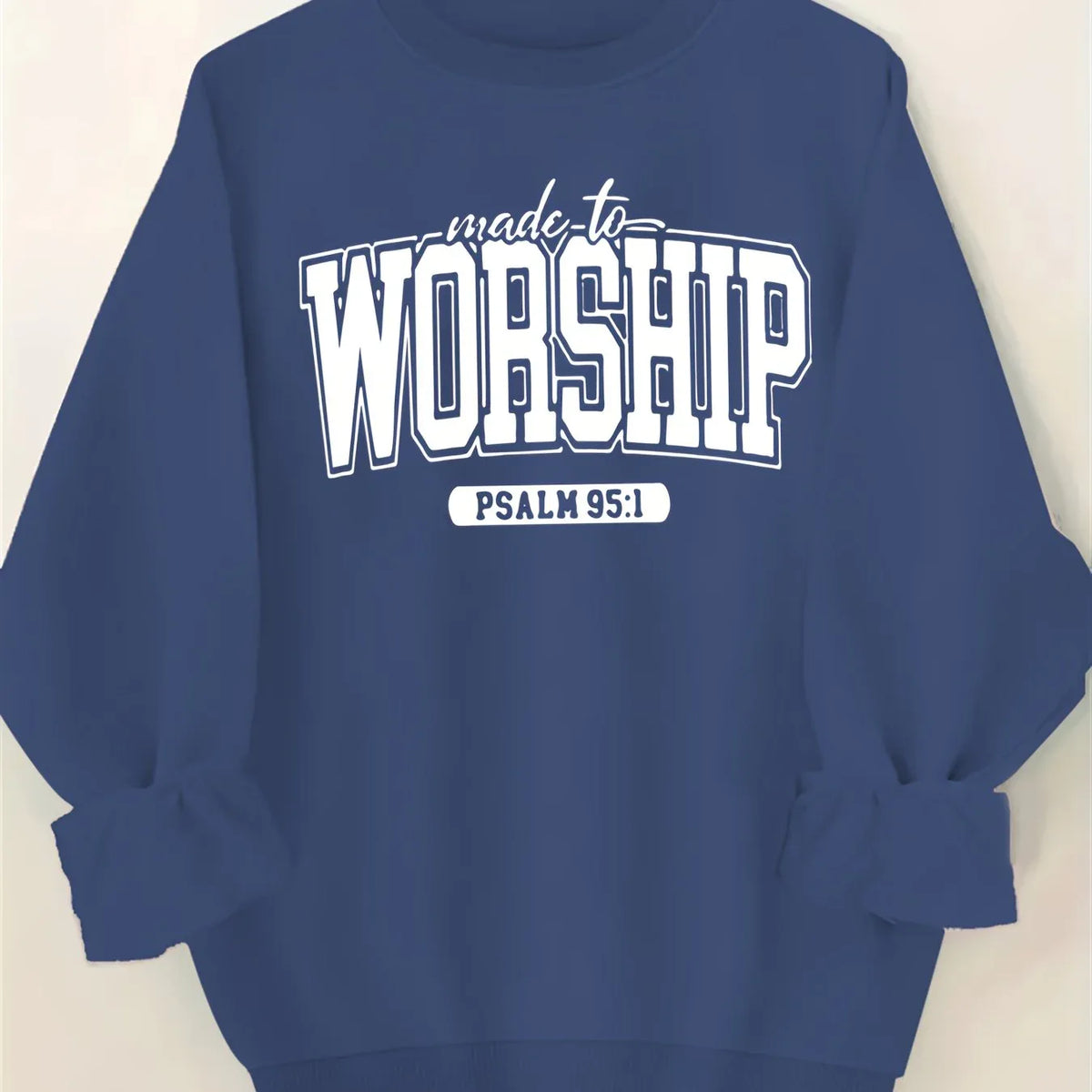 Women's Made to Worship Sweatshirt - God Cloth