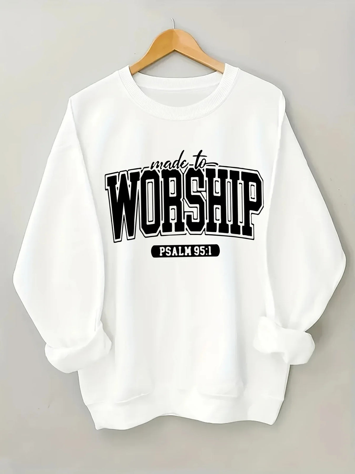 Women's Made to Worship Sweatshirt - God Cloth
