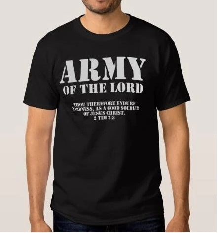 Army of the Lord | 2 Timothy 2:3 Christ Jesus Legion T-Shirt