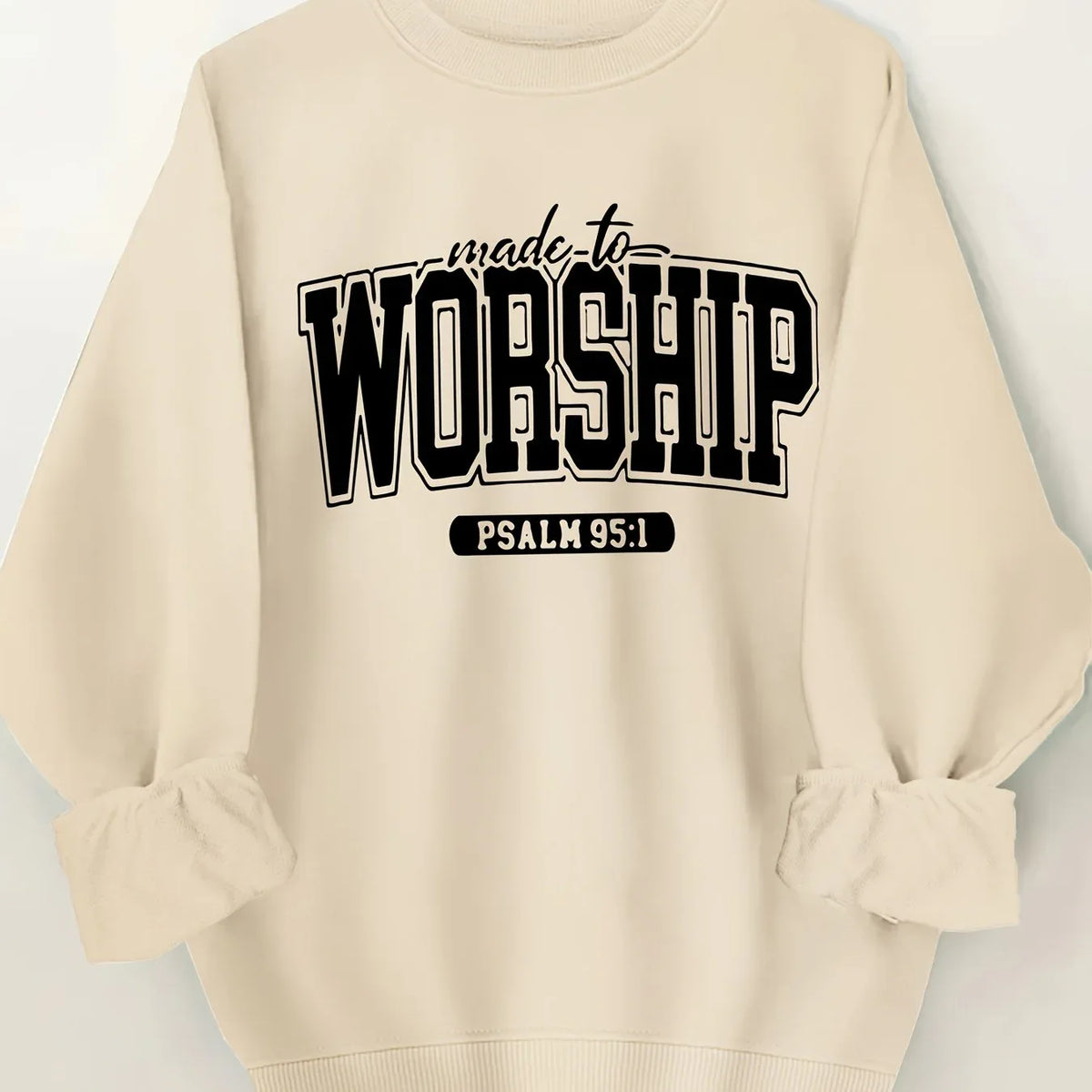 Women's Made to Worship Sweatshirt - God Cloth