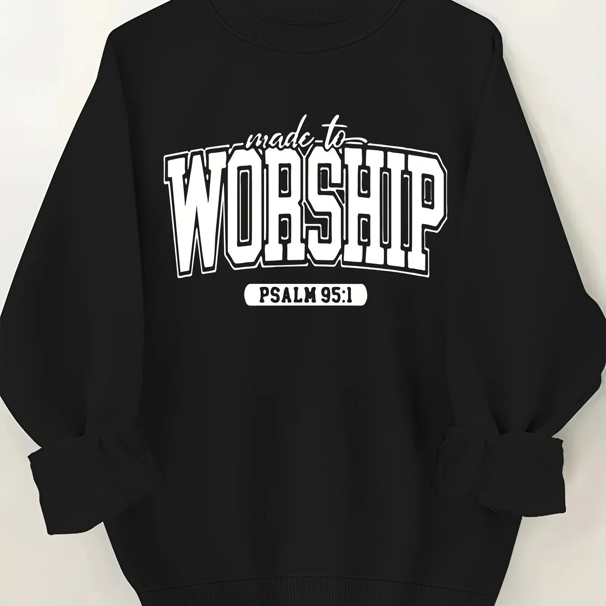 Women's Made to Worship Sweatshirt - God Cloth
