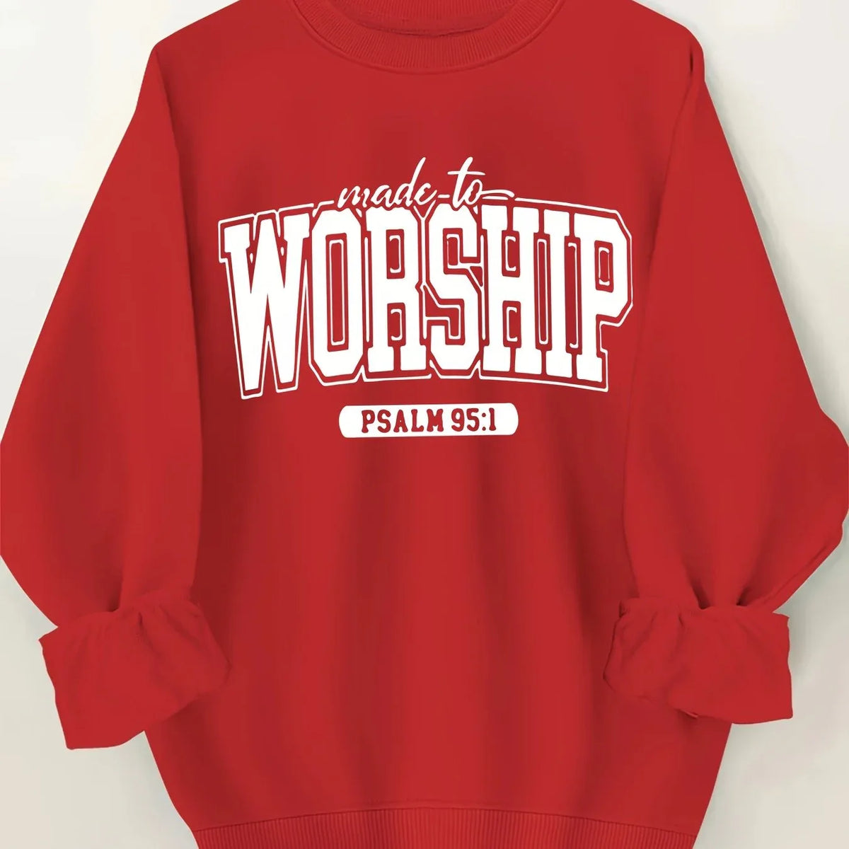 Women's Made to Worship Sweatshirt - God Cloth