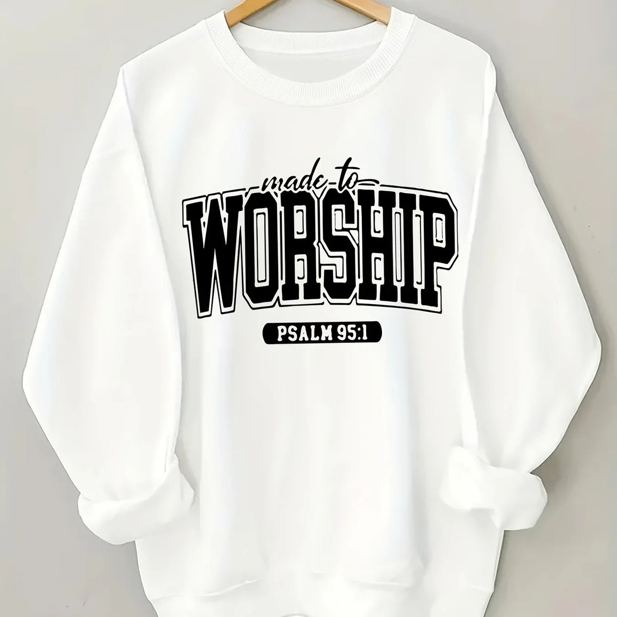 Women's Made to Worship Sweatshirt - God Cloth