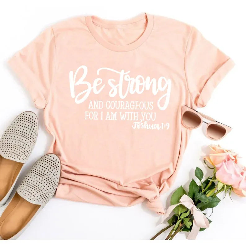 Lady's Be Strong and Courageous Joshua 1:9 Religious Tee - God Cloth