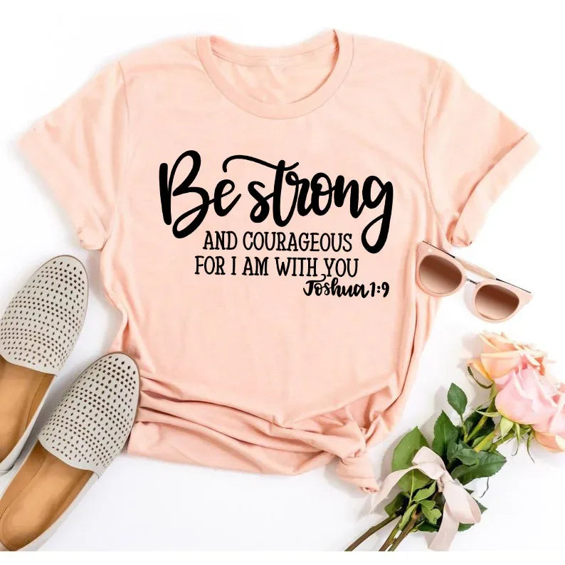 Lady's Be Strong and Courageous Joshua 1:9 Religious Tee - God Cloth