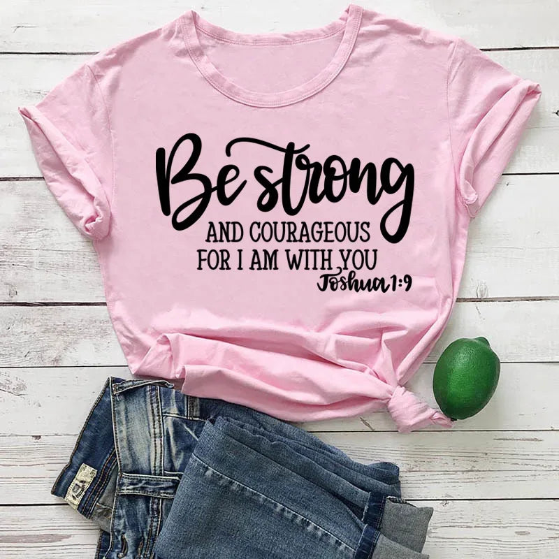 Lady's Be Strong and Courageous Joshua 1:9 Religious Tee - God Cloth