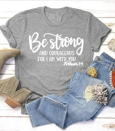 Lady's Be Strong and Courageous Joshua 1:9 Religious Tee - God Cloth
