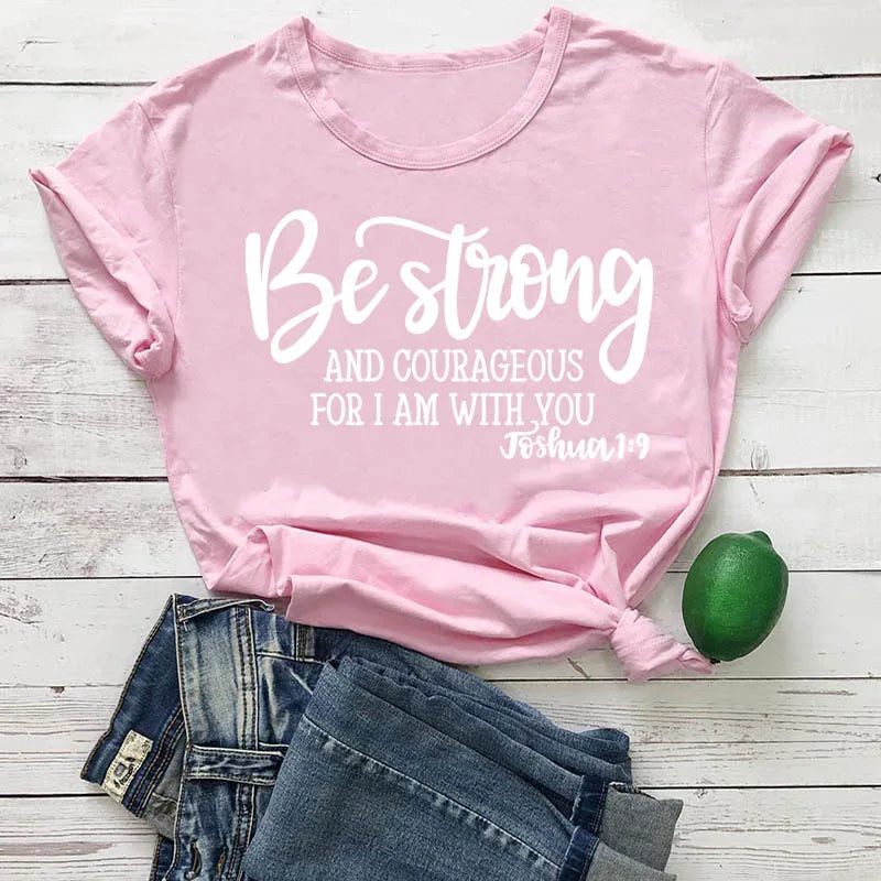 Lady's Be Strong and Courageous Joshua 1:9 Religious Tee - God Cloth