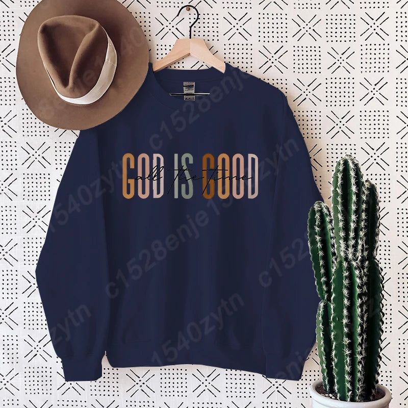 God Is Good Sweatshirt