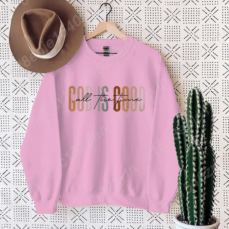 God Is Good Sweatshirt