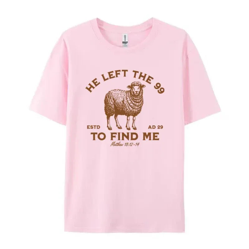 He Left the 99 Inspirational T-Shirt - God Cloth