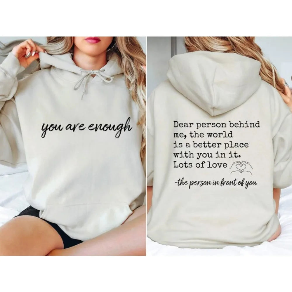 You Are Enough Dear Person Behind Me | Two Sided Spread Kindness Hoodie