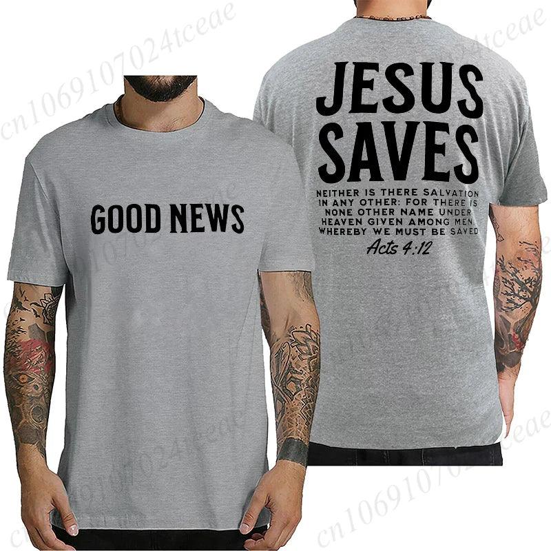 Good News Jesus Saves T Shirt - God Cloth