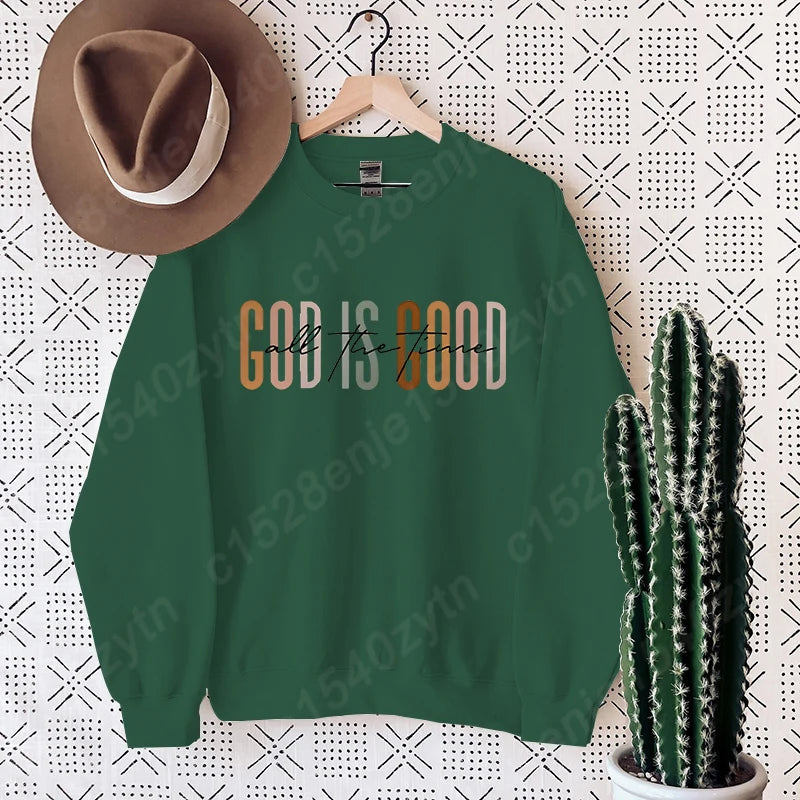 God Is Good Sweatshirt