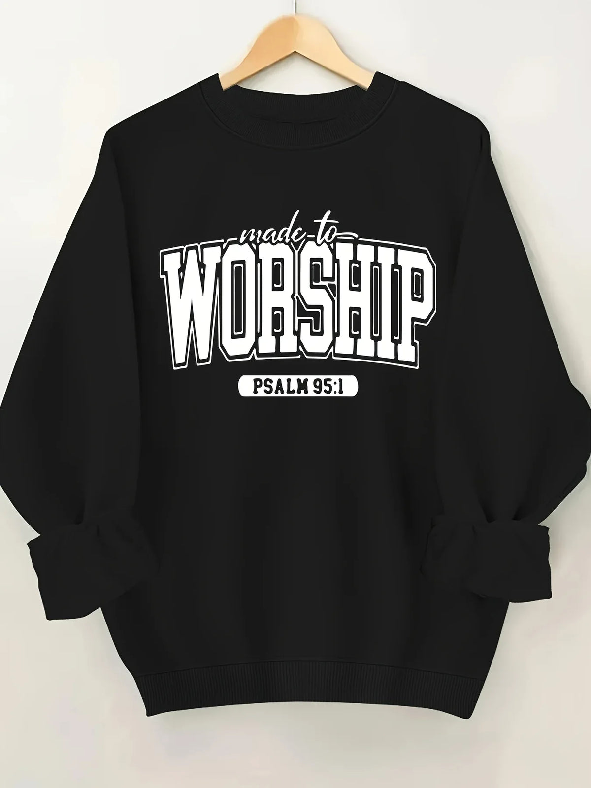 Women's Made to Worship Sweatshirt - God Cloth