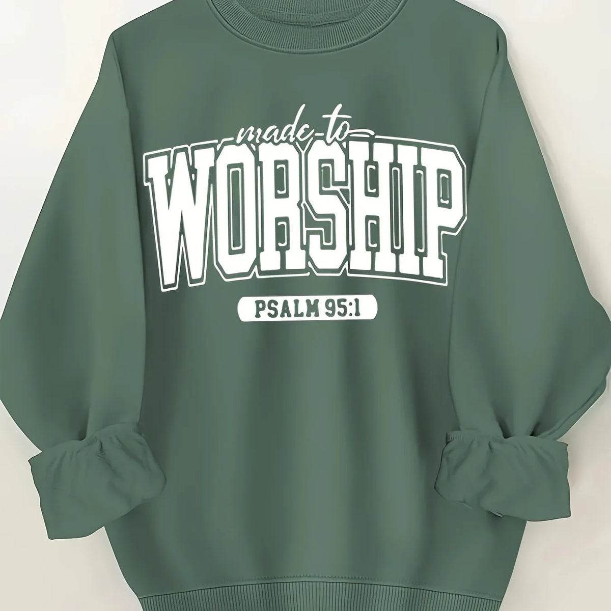 Women's Made to Worship Sweatshirt - God Cloth