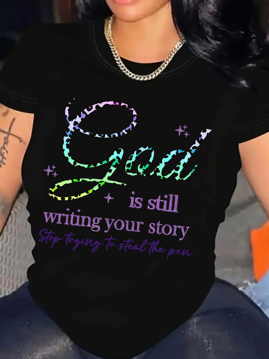 God Is Still Writing Your Story T-Shirt