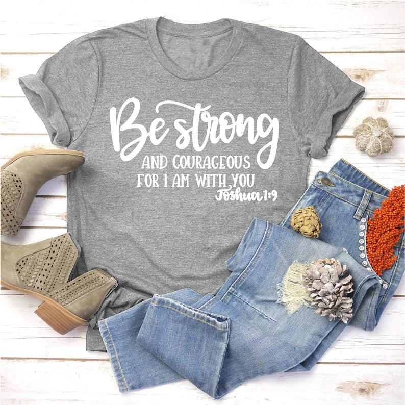 Lady's Be Strong and Courageous Joshua 1:9 Religious Tee