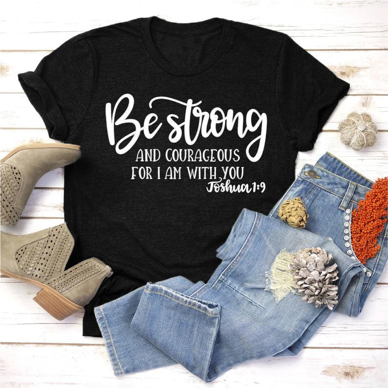 Lady's Be Strong and Courageous Joshua 1:9 Religious Tee