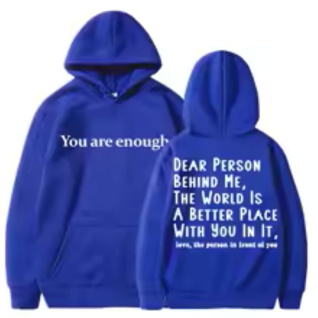 You Are Enough Dear Person Behind Me Hoodies