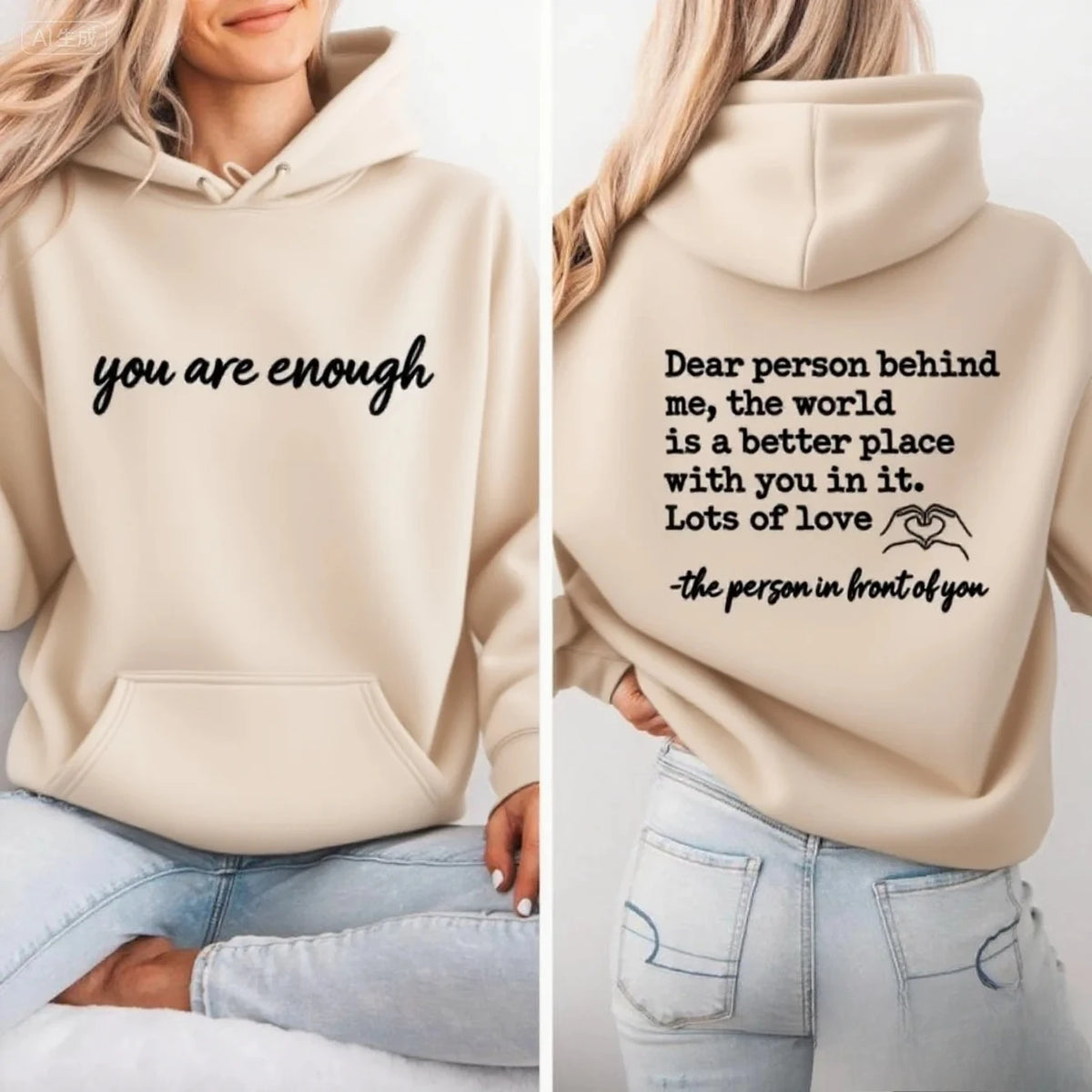 You Are Enough Dear Person Behind Me | Two Sided Spread Kindness Hoodie