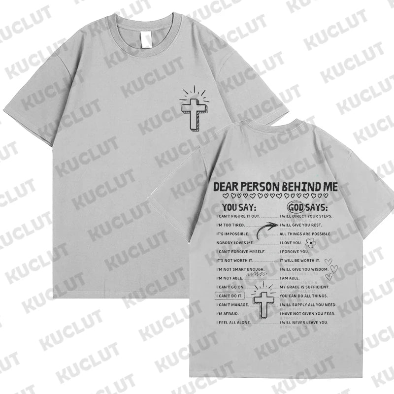 Dear Person Behind Me – God Says Christian Graphic T-Shirt