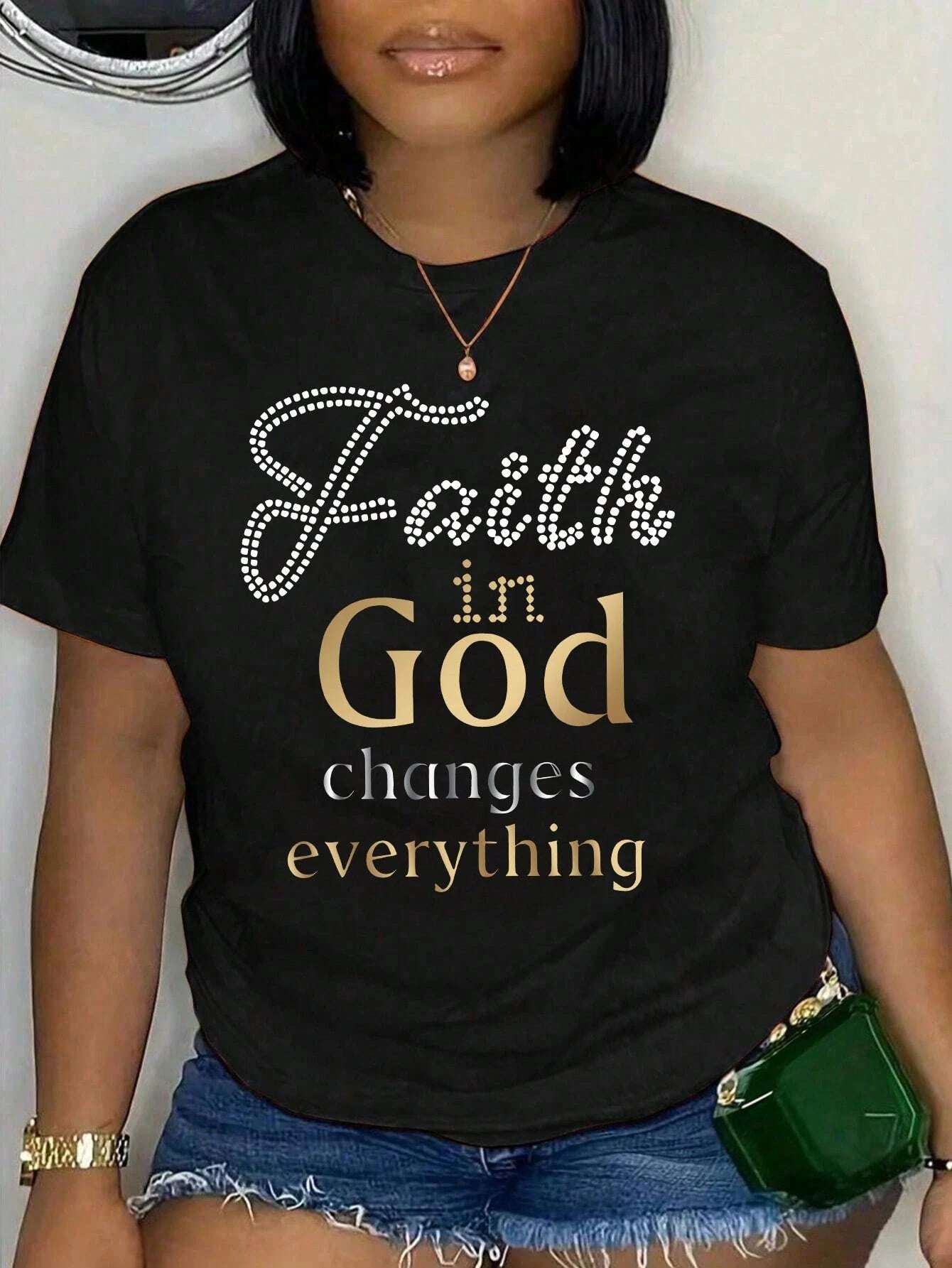 Faith in God Changes Everything Plus Size Women's Christian T-Shirt