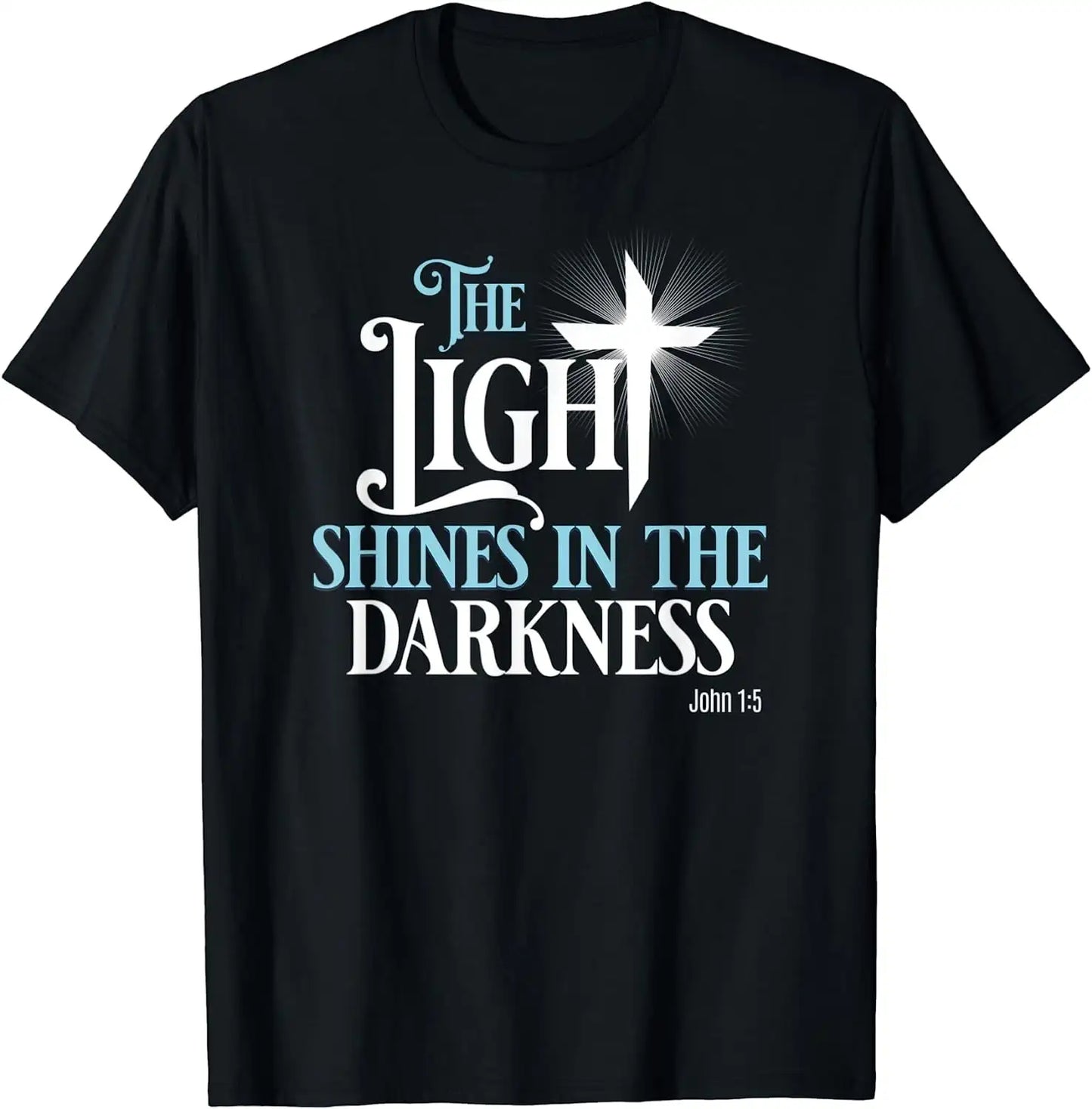 The Light Shines Bible Verse T-Shirt