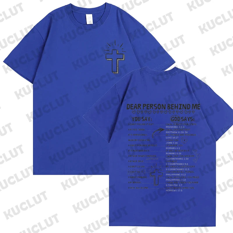 Dear Person Behind Me – God Says Christian Graphic T-Shirt
