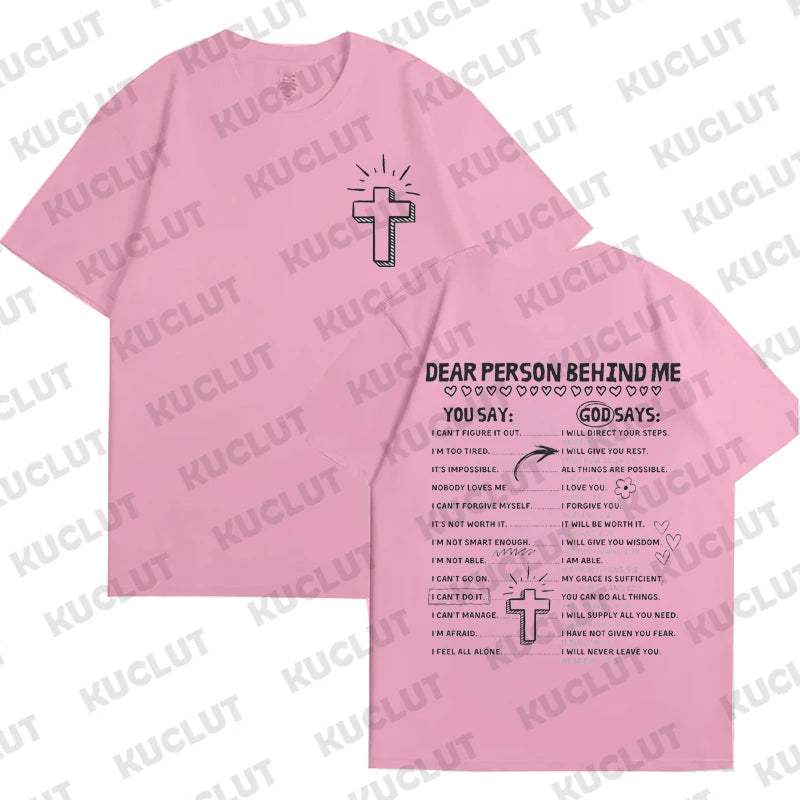 Dear Person Behind Me – God Says Christian Graphic T-Shirt