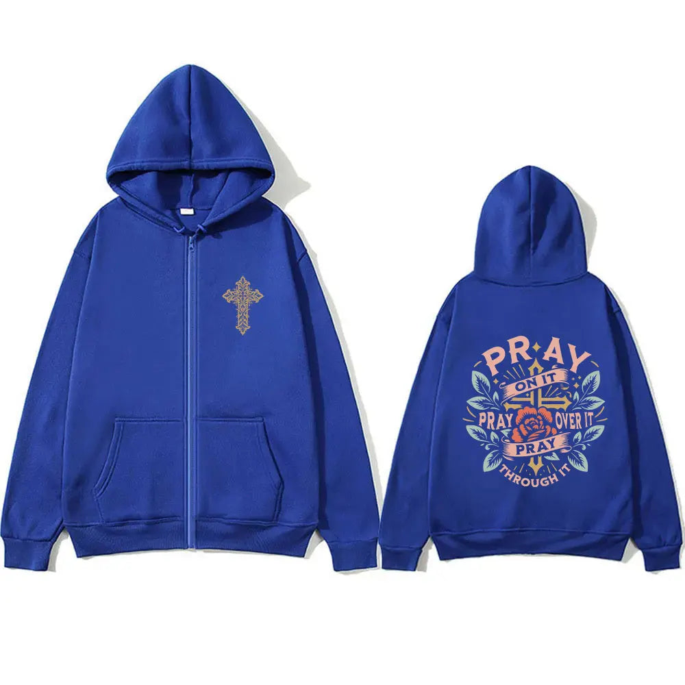 Pray on It Over It and Through It Christian Hoodie