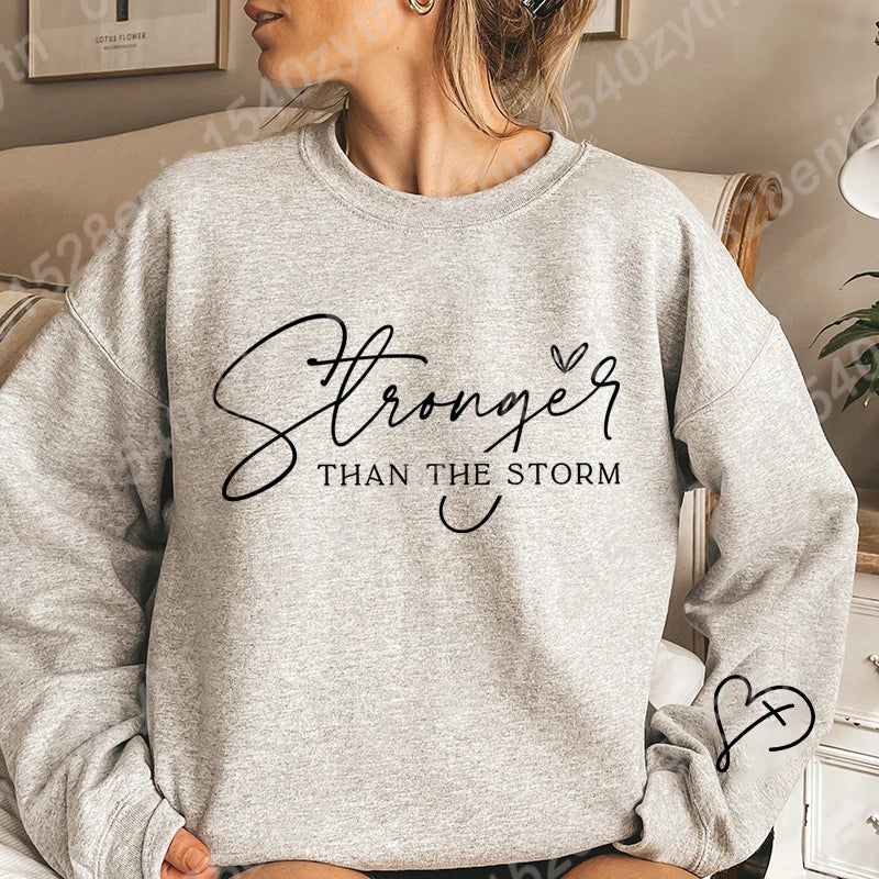 Stronger Than The Storm Sweatshirt