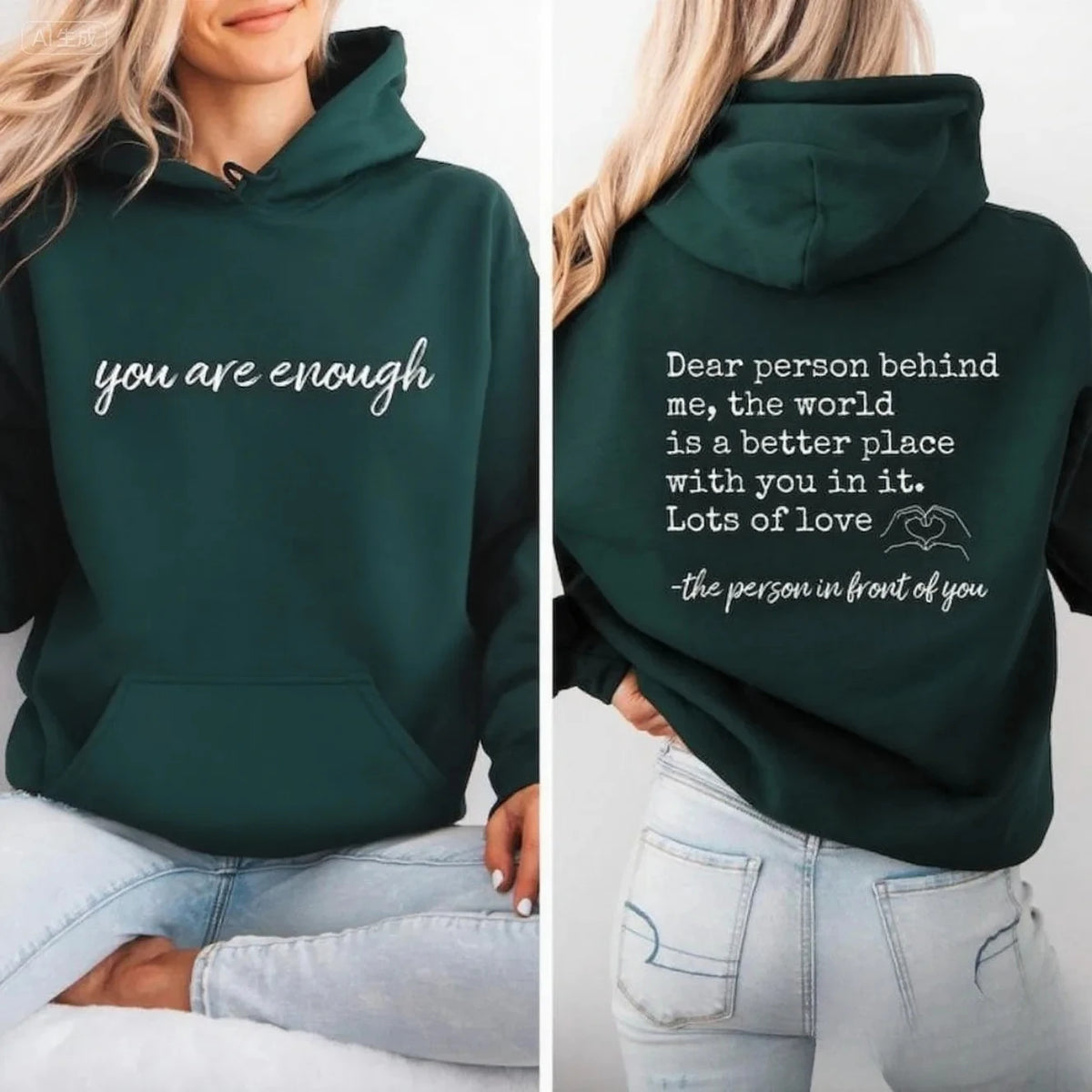 You Are Enough Dear Person Behind Me | Two Sided Spread Kindness Hoodie