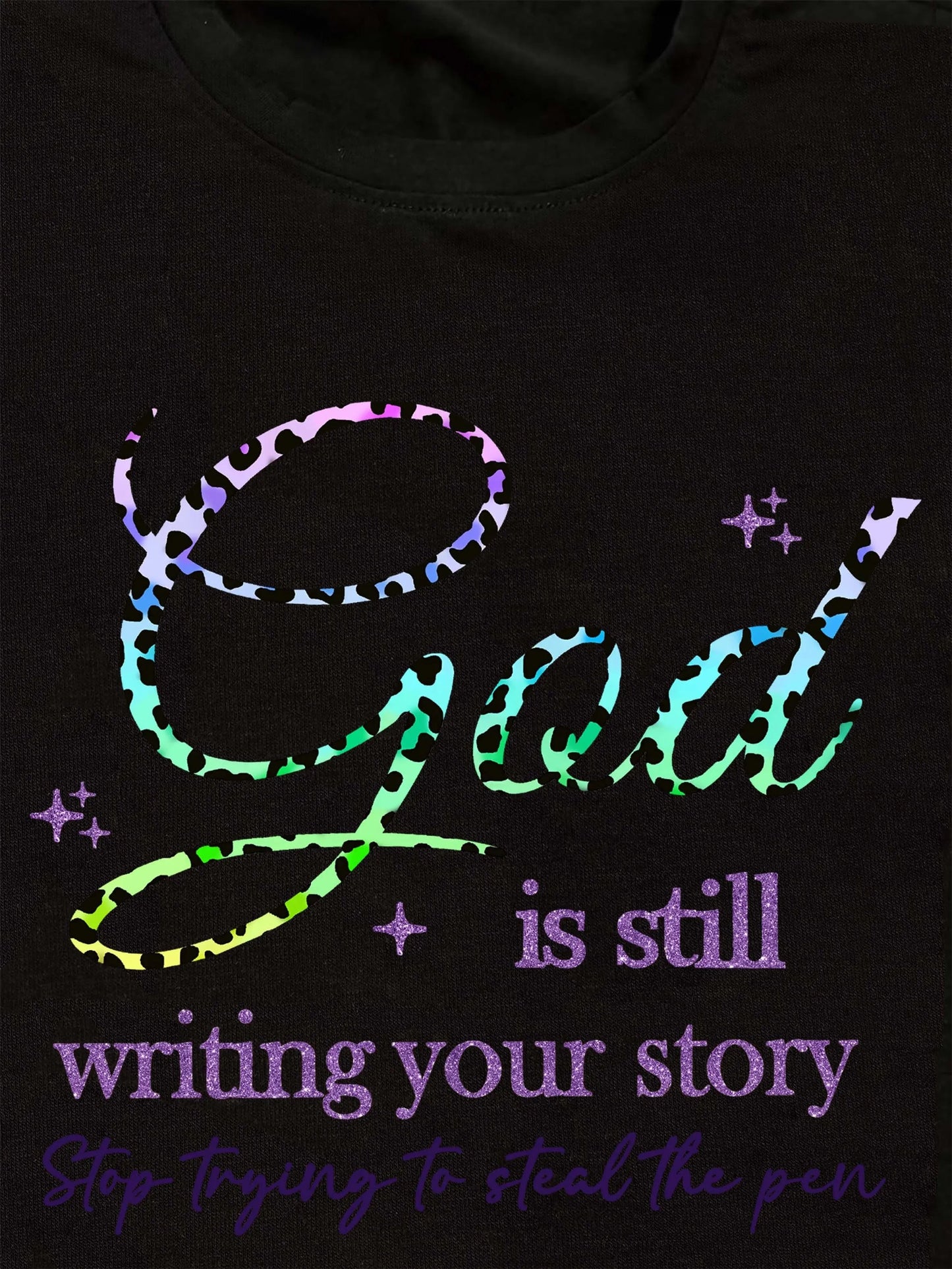 God Is Still Writing Your Story T-Shirt