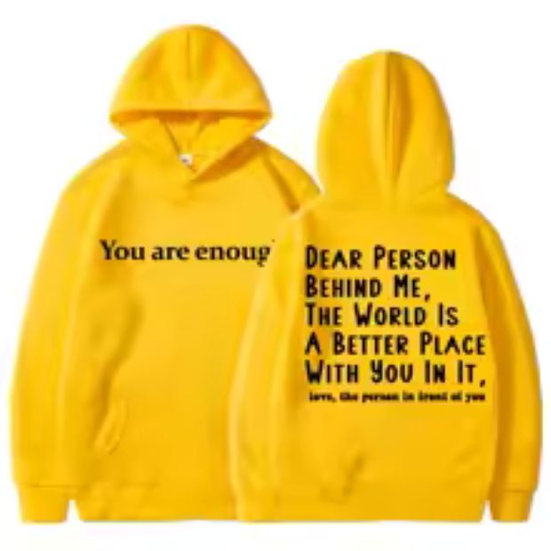 You Are Enough Dear Person Behind Me Hoodies