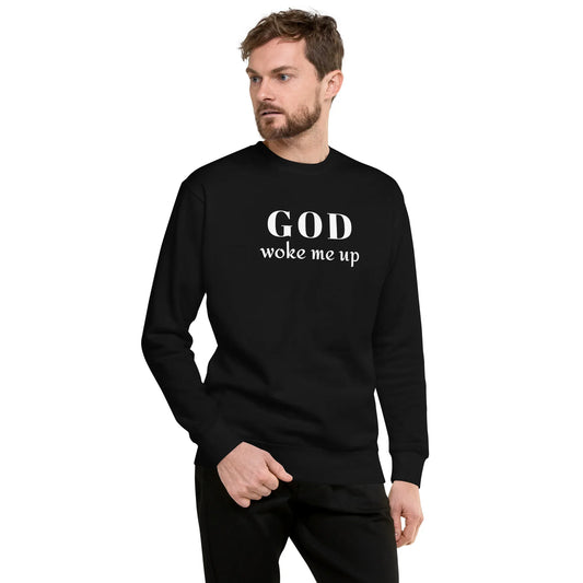 God Woke Me Sweatshirt - God Cloth
