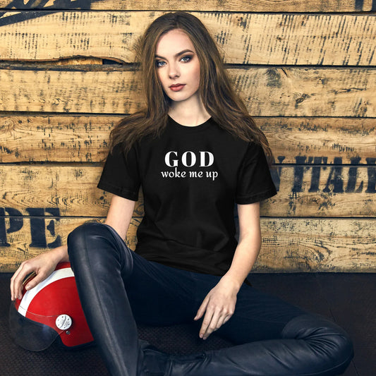 God Woke Me Unisex t-shirt - God Cloth